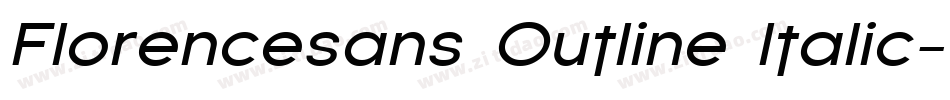 Florencesans Outline Italic字体转换